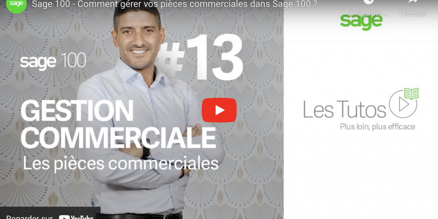 Tutos Sage 100 #13 : Comment gérer vos pièces commerciales dans Sage 100 ?